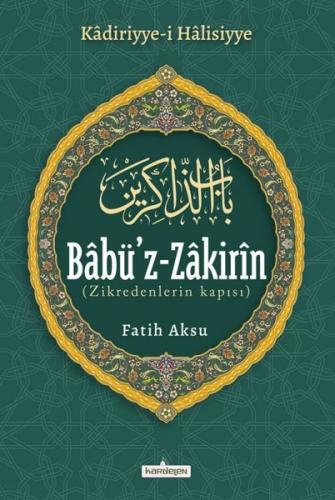 Babü'z-Zakirin: Zikredenlerin Kapısı (Ciltli)
