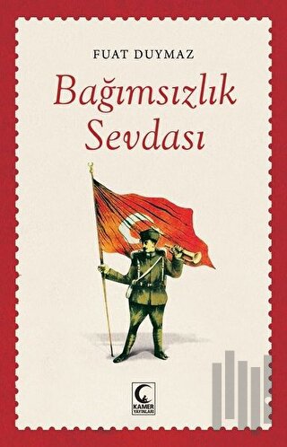 Bağımsızlık Sevdası