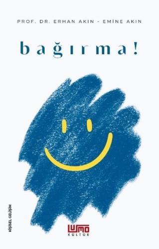 Bağırma!