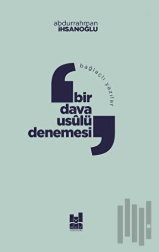 Bağlaçlı Yazılar: Bir Dava Usulü Denemesi