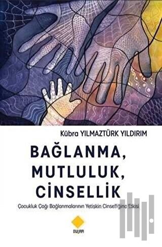 Bağlanma, Mutluluk, Cinsellik