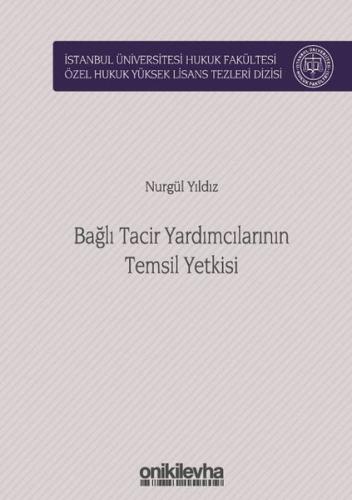 Bağlı Tacir Yardımcılarının Temsil Yetkisi (Ciltli)