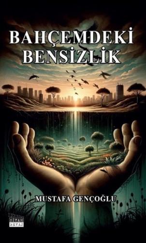 Bahçemdeki Bensizlik (Ciltli)
