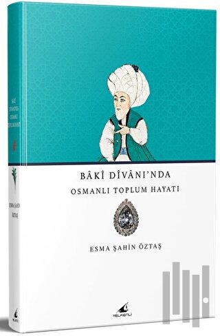 Baki Divanı’nda Osmanlı Toplum Hayatı