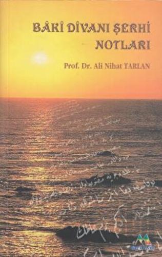 Baki Divanı Şerhi Notları | Kitap Ambarı
