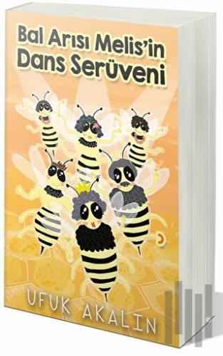 Bal Arısı Melis'in Dans Serüveni | Kitap Ambarı