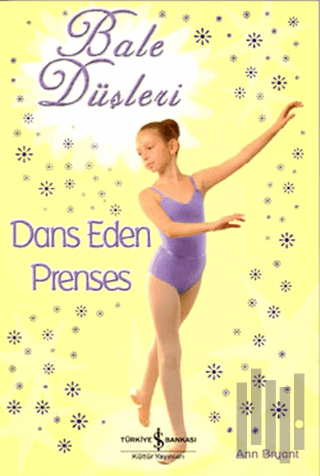 Bale Düşleri Dans Eden Prenses