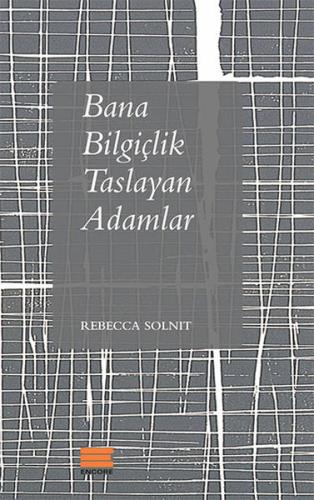 Bana Bilgiçlik Taslayan Adamlar