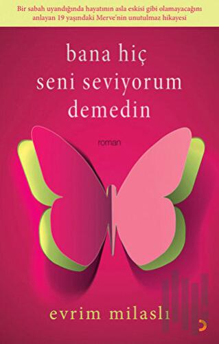 Bana Hiç Seni Seviyorum Demedin | Kitap Ambarı