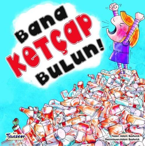 Bana Ketçap Bulun! | Kitap Ambarı