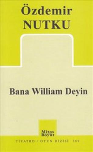 Bana William Deyin | Kitap Ambarı