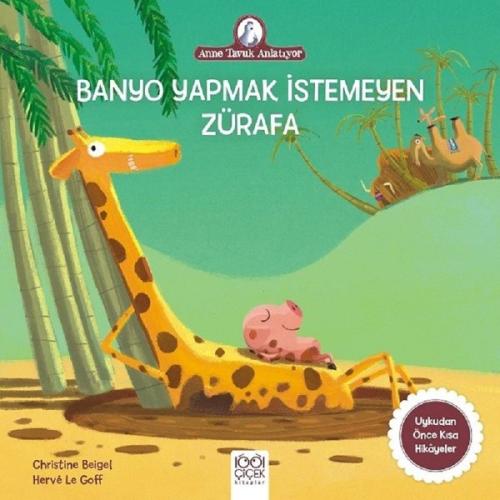 Banyo Yapmak İstemeyen Zürafa-Anne Tavuk Anlatıyor