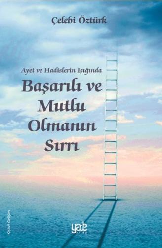 Başarılı ve Mutlu Olmanın Sırları