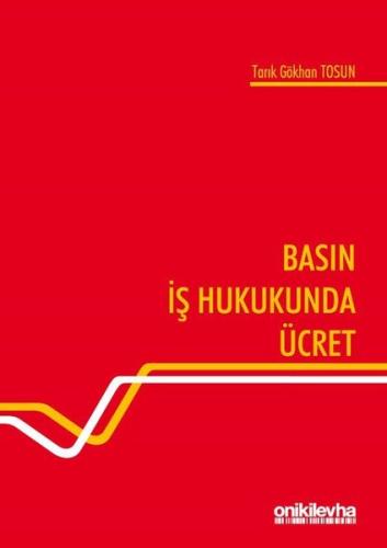 Basın İş Hukukunda Ücret