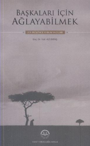 Başkaları İçin Ağlayabilmek