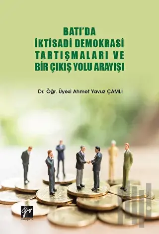 Batı'da İktisadi Demokrasi Tartışmaları ve Bir Çıkış Yolu Arayışı