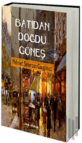 Batıdan Doğdu Güneş