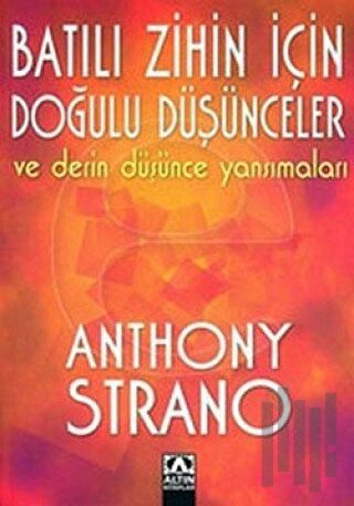 Batılı Zihin İçin Doğulu Düşünceler ve Derin Düşünce Yansımaları