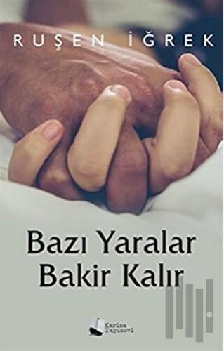 Bazı Yaralar Bakir Kalır