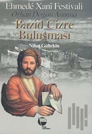 Bazid Cizre Buluşması Ehmede Xani Festivali