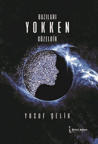 Bazıları Yokken Güzeldir
