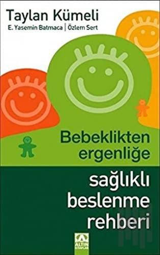 Bebeklikten Ergenliğe Sağlıklı Beslenme Rehberi