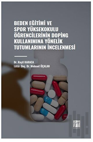 Beden Eğitimi ve Spor Yüksekokulu Öğrencilerinin Doping Kullanımına Yönelik Tutumlarının İncelenmesi