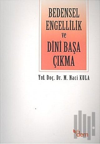 Bedensel Engellilik ve Dini Başa Çıkma