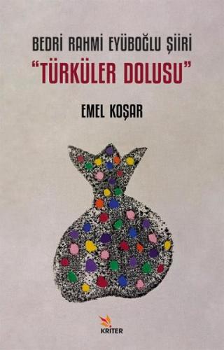 Bedri Rahmi Eyüboğlu Şiiri - Türküler Dolusu | Kitap Ambarı