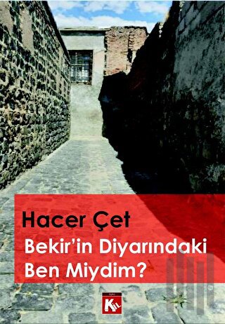 Bekir’in Diyarındaki Ben Miydim?