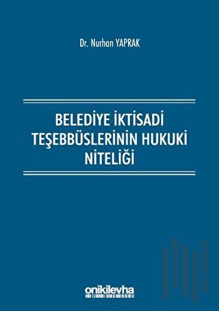 Belediye İktisadi Teşebbüslerinin Hukuki Niteliği