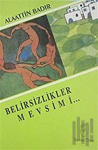 Belirsizlikler Mevsimi