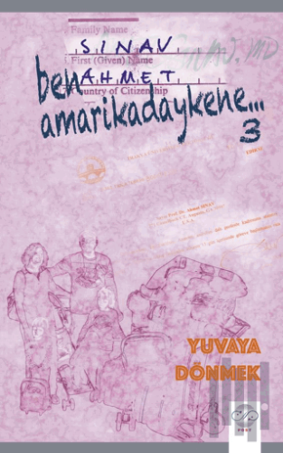 Ben Amarikadaykene 3 – Yuvaya Dönmek