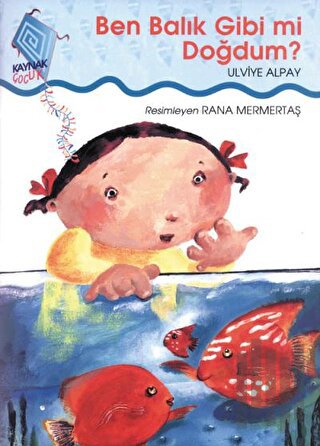 Ben Balık Gibi mi Doğdum?