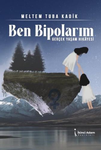 Ben Bipolarım - Gerçek Yaşam Hikayesi