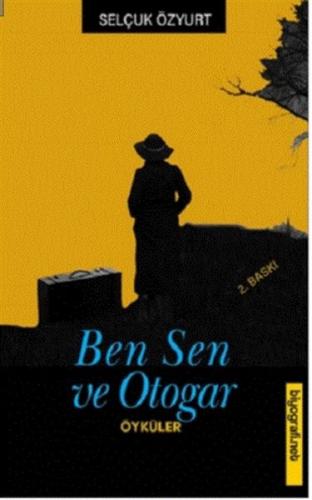 Ben Sen ve Otogar | Kitap Ambarı