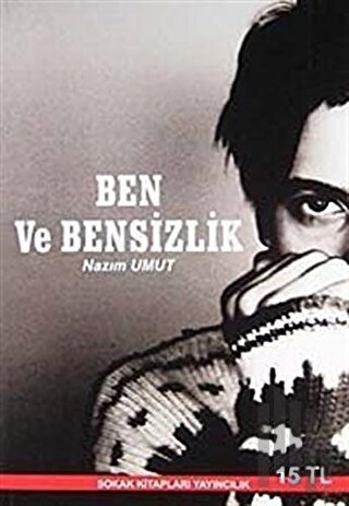 Ben ve Bensizlik - Sen ve Sensizlik