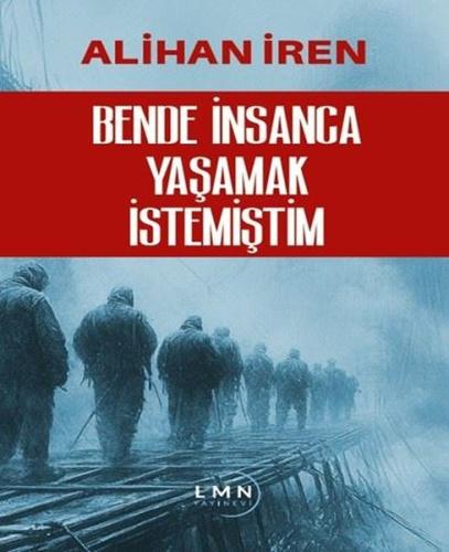 Bende İnsanca Yaşamak İstemiştim