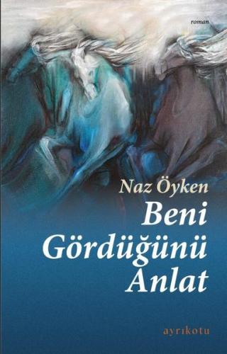 Beni Gördüğünü Anlat | Kitap Ambarı