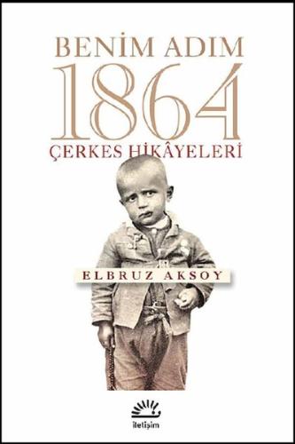 Benim Adım 1864-Çerkes Hikayeleri