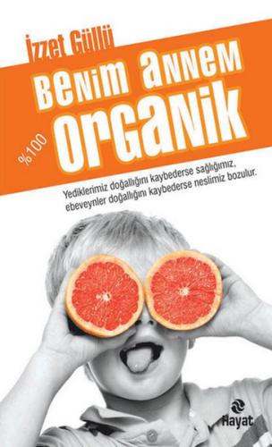 Benim Annem % 100 Organik | Kitap Ambarı