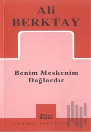 Benim Meskenim Dağlardır