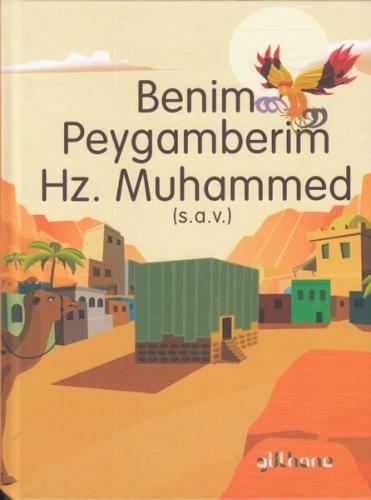 Benim Peygamberim Hz. Muhammed (s.a.v.) (Ciltli)