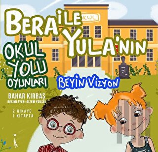Bera ile Yula’nın Okul Yolu Oyunları