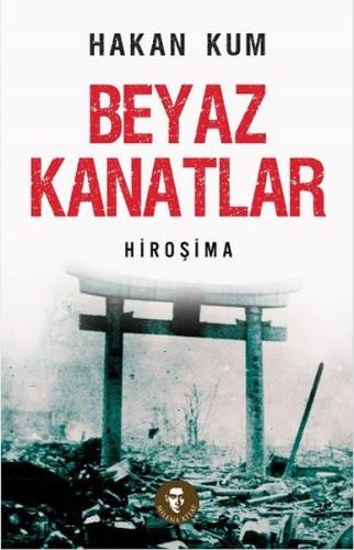Beyaz Kanatlar - Hiroşima