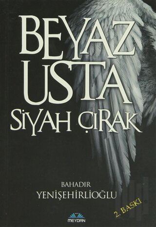 Beyaz Usta Siyah Çırak