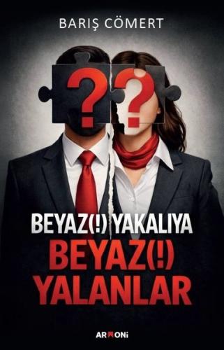 Beyaz Yakalıya Beyaz Yalanlar