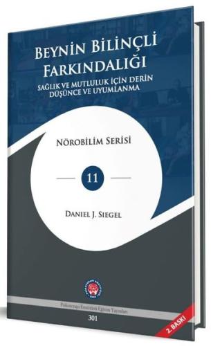 Beynin Bilinçli Farkındalığı - Sağlık ve Mutluluk İçin Derin Düşünce ve Uyumlanma - Nörobilim Serisi (Ciltli)