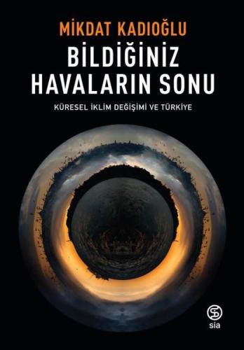 Bildiğiniz Havaların Sonu - Küresel İklim Değişimi ve Türkiye | Kitap 