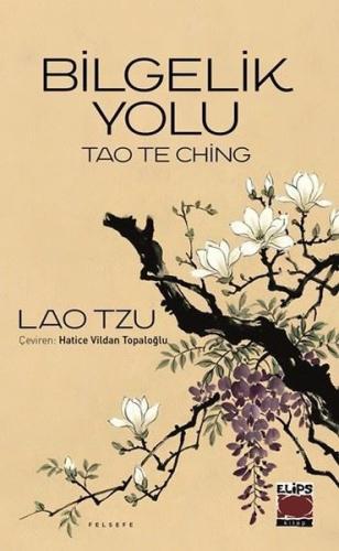 Bilgelik Yolu - Tao The Ching